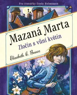 Rozprávky Mazaná Marta – Zločin s vůní květin - Elizabeth C. Bunce