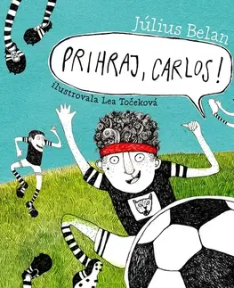 Pre deti a mládež Wisteria Books a SLOVART Prihraj, Carlos!