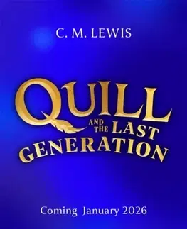 Pre deti a mládež Quill and the Last Generation - C. M. Lewis