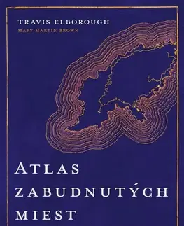 Cestopisy Atlas zabudnutých miest - Travis Elborough