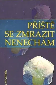 Sci-fi a fantasy Příště se zmrazit nenechám - Petr Mandík