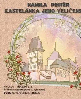Historické romány Kastelánka jeho veličenstva - Kamila Pintér