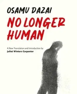 Svetová beletria No Longer Human - Osamu Dazai,Juliet Winters Carpenter