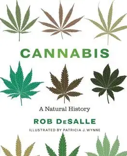 Biológia, fauna a flóra Cannabis - A Natural History - Rob DeSalle,Patricia J. Wynne
