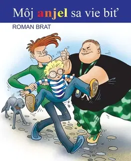 Rozprávky Môj anjel sa vie biť - Roman Brat