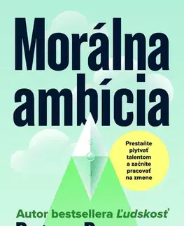 Psychológia, etika Morálna ambícia - Rutger Bregman