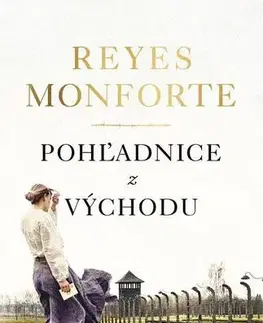 Historické romány Pohľadnice z východu - Reyes Monforte