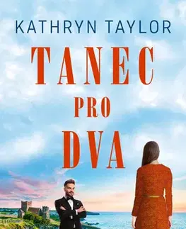 Romantická beletria Tanec pro dva - Kathryn Taylor