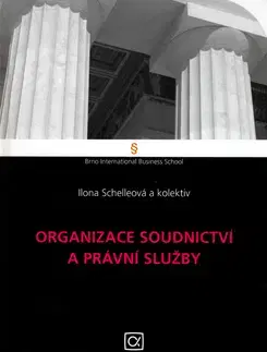 Pre vysoké školy Organizace soudnictví a právní služby - Ilona Schelleová