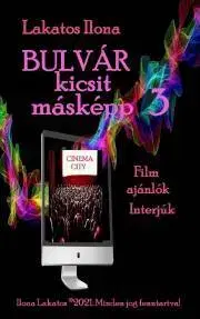 Marketing, reklama, žurnalistika Bulvár kicsit másképp 3 - Ilona P. Lakatos