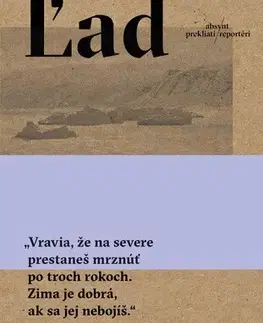 Fejtóny, rozhovory, reportáže Ľad - Ilona Wiśniewska,Slavomír Bachura