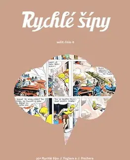 Komiksy Rychlé šípy - sešit 6 - Džian Baban,Jaroslav Foglar,Jan Fischer,Marek Pokorný,Richard Fischer,Honza Smolík