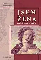 Etiketa Jsem žena aneb Krásná a přitažlivá - Galina Šeremetěvová