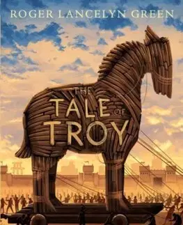 Dobrodružstvo, napätie, western The Tale of Troy - Green Roger Lancelyn