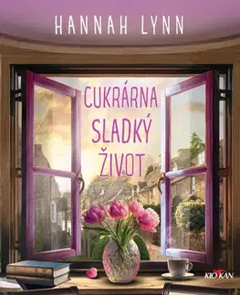 Romantická beletria Cukrárna Sladký život - Hannah Lynn