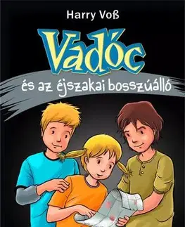 Dobrodružstvo, napätie, western Vadóc és az éjszakai bosszúállók - Harry Voss