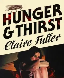 Beletria Hunger and Thirst - Claire Fullerová
