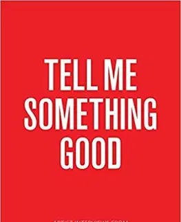 Dejiny, teória umenia Tell Me Something Good - Kolektív autorov