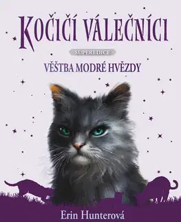 Pre deti a mládež - ostatné Kočičí válečníci - SUPEREDICE: Věštba Modré hvězdy - Erin Hunterová