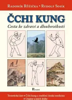 Čínska medicína Čchi Kung - Radomír Růžička