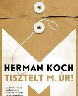 Beletria - ostatné Tisztelt M. úr! - Herman Koch,Szabolcs Wekerle