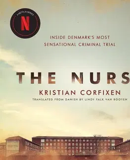 Detektívky, trilery, horory Saga Egmont The Nurse: Inside Denmark's Most Sensational Criminal Trial (EN)
