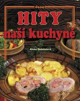Národná kuchyňa - ostatné Hity naší kuchyně - Alena Doležalová