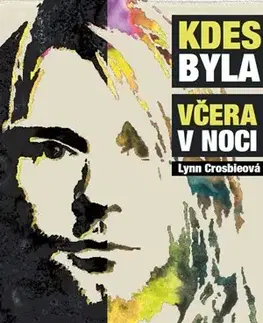 Svetová beletria Kdes byla včera v noci - Lynn Crosbie