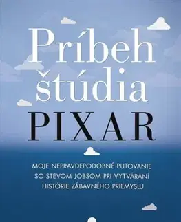 Podnikanie, obchod, predaj Príbeh štúdia Pixar - Lawrence Levy