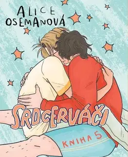 Romantická beletria Srdcerváči 5 - Alice Osemanová