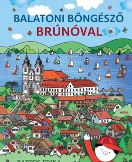 Rozprávky Balatoni böngésző Brúnóval - Erika Bartos