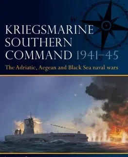 História Kriegsmarine Southern Command 1941–45 - Lawrence Paterson