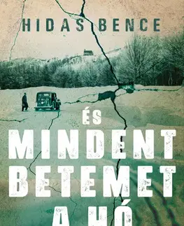 Detektívky, trilery, horory És mindent betemet a hó - Bence Hidas
