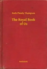Svetová beletria The Royal Book of Oz - Thompson Ruth Plumly
