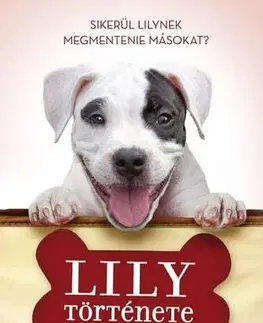 Rozprávky Egy kutya négy élete - Lily története - Cameron W. Bruce