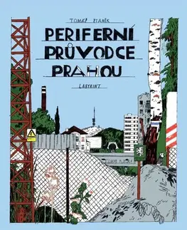 Slovensko a Česká republika Periferní průvodce Prahou - Tomáš Staněk