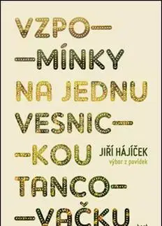 Východné náboženstvá Vzpomínky na jednu vesnickou tancovačku - Jiří Hájíček