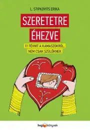 Výchova, cvičenie a hry s deťmi Szeretetre éhezve - Stipkovits L. Erika