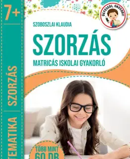 Príprava do školy, pracovné zošity Szorzás - Matricás iskolai gyakorló - Klaudia Szoboszlai