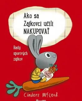 Pre deti a mládež - ostatné Ako sa Zajkovci učili nakupovať - Cinders McLeodová,Danka Jacečková