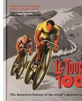 Šport - ostatné Le Tour 100 - Peter Cossins