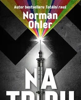 História - ostatné Na tripu - Norman Ohler
