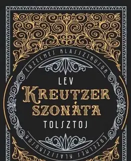 Svetová beletria Kreutzer-szonáta - Lev Nikolajevič Tolstoj