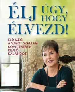 Náboženstvo - ostatné Élj úgy, hogy élvezd! - Joyce Meyer