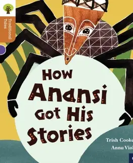 Príprava do školy, pracovné zošity Oxford Reading Tree Traditional Tales: Level 8: How Anansi Got His Stories - Nikki Gamble,Trish Cooke,Pam Dowson