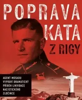 Skutočné príbehy Poprava Kata z Rigy - Anton Künzle,Gad Šimron