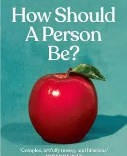 Svetová beletria How Should a Person Be? - Sheila Heti