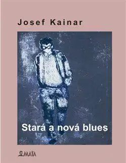 Česká poézia Stará a nová blues - Josef Kainar