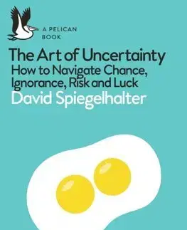 Rozvoj osobnosti The Art of Uncertainty - David Spiegelhalter
