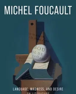 Filozofia Language, Madness, and Desire - Michel Foucault